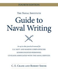 bokomslag The Naval Institute Guide to Naval Writing