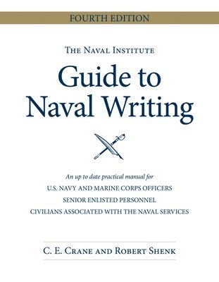 bokomslag Naval Institute Guide to Naval Writing, 4th Edition