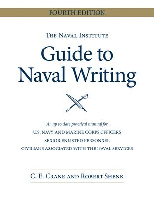 The Naval Institute Guide to Naval Writing 1