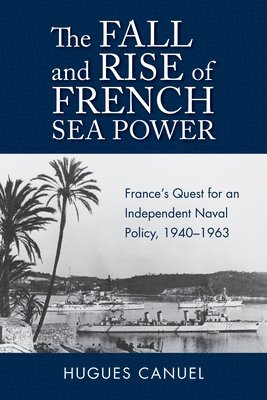 Fall and Rise of French Sea Power 1