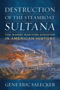 bokomslag Destruction of the Steamboat Sultana