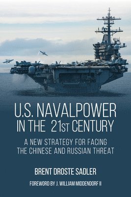 U.S. Naval Power in the 21st Century 1