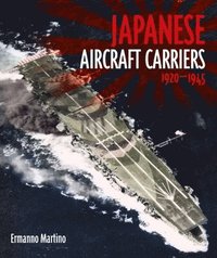 bokomslag Japanese Aircraft Carriers, 1920-1945