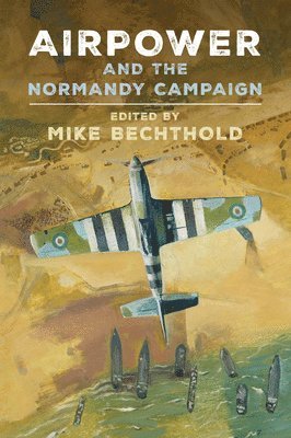 Airpower and the Normandy Campaign 1