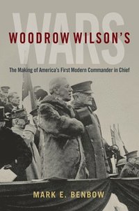 bokomslag Woodrow Wilson's Wars