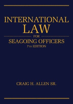 bokomslag International Law for Seagoing Officers, 7th Editi