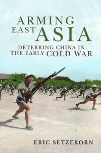 bokomslag Arming East Asia
