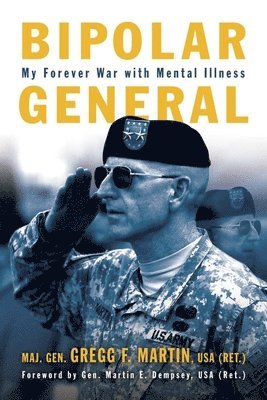 Gregg F. Martin - Bipolar General, Inbunden
