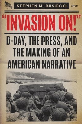 Stephen M. Rusiecki - Invasion On, Inbunden