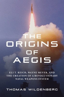Thomas Wildenberg - Origins of Aegis, Inbunden