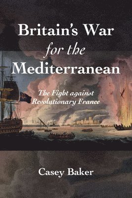 Britain's War for the Mediterranean 1