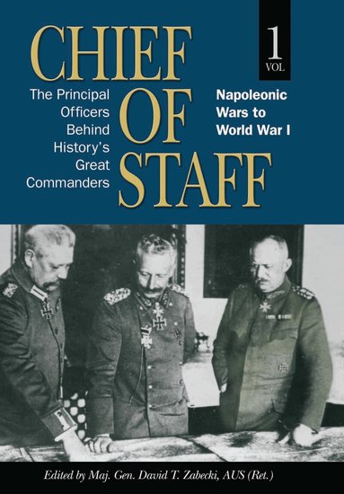 David T Zabecki - Chief of Staff, Vol. 1, Inbunden