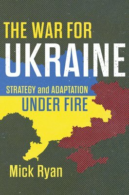 Mick Ryan - War for Ukraine, Inbunden