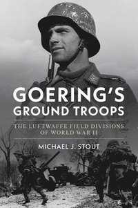 bokomslag Goering's Ground Troops