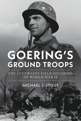 bokomslag Goering's Ground Troops