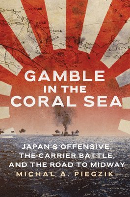 Gamble in the Coral Sea 1