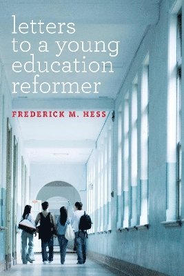 bokomslag Letters to a Young Education Reformer