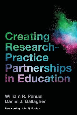 bokomslag Creating Research-Practice Partnerships in Education