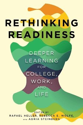 Rafael Heller, Rebecca E. Wolfe, Adria Steinberg, Rebecca E Wolfe - Rethinking Readiness, Häftad