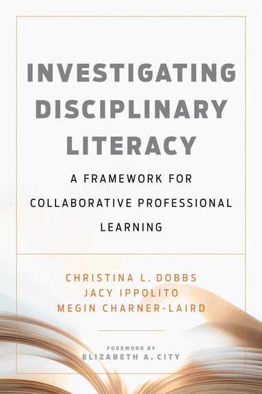 Christina L. Dobbs, Jacy Ippolito, Megin Charner-Laird - Investigating Disciplinary Literacy, Häftad
