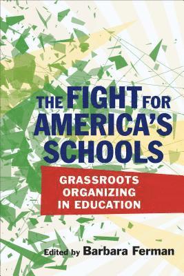 bokomslag The Fight for America's Schools