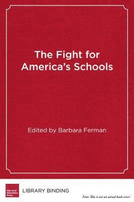 The Fight for America's Schools 1