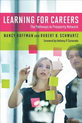 Nancy Hoffman, Robert  B. Schwartz, Robert B. Schwartz, Robert B Schwartz - Learning for Careers, Häftad