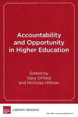 Accountability and Opportunity in Higher Education 1