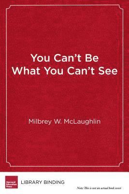 You Can't Be What You Can't See 1