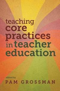 bokomslag Teaching Core Practices in Teacher Education