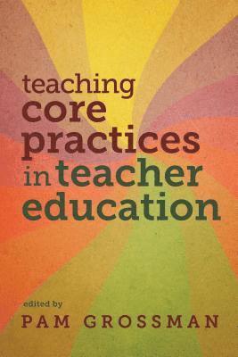 bokomslag Teaching Core Practices in Teacher Education