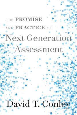 bokomslag The Promise and Practice of Next Generation Assessment