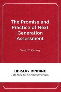 bokomslag The Promise and Practice of Next Generation Assessment