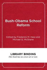 bokomslag Bush-Obama School Reform