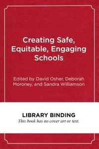 bokomslag Creating Safe, Equitable, Engaging Schools