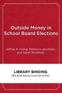 bokomslag Outside Money in School Board Elections