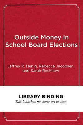 Outside Money in School Board Elections 1