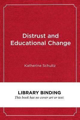 Distrust and Educational Change 1