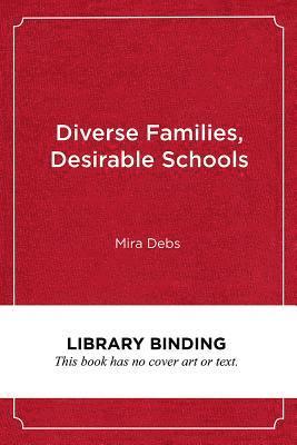 Diverse Families, Desirable Schools