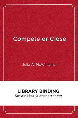 Compete or Close