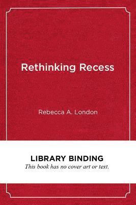 Rethinking Recess 1