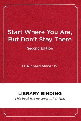 bokomslag Start Where You Are, But Don't Stay There