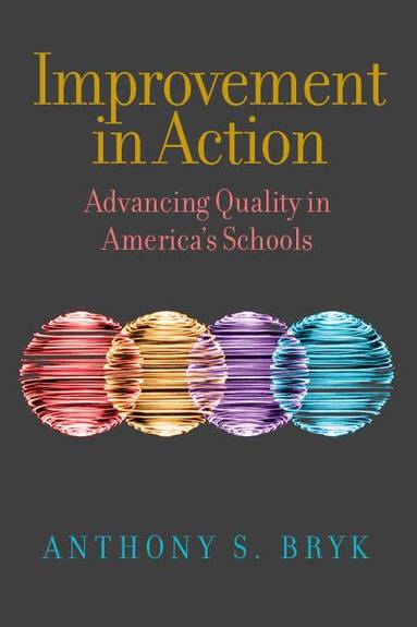 Anthony  S. Bryk - Improvement in Action, Häftad