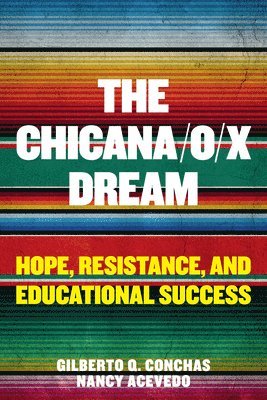 The Chicana/o/x Dream 1