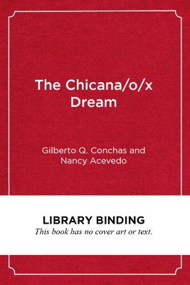 bokomslag The Chicana/o/x Dream