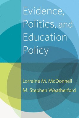 Evidence, Politics, and Education Policy 1