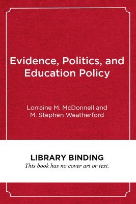 bokomslag Evidence, Politics, and Education Policy