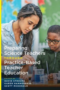 bokomslag Preparing Science Teachers Through Practice-Based Teacher Education