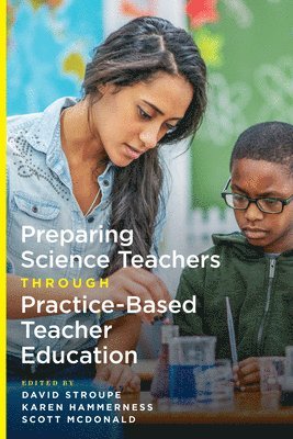 bokomslag Preparing Science Teachers Through Practice-Based Teacher Education