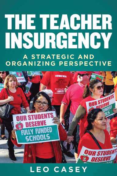 Leo Casey - Teacher Insurgency, Häftad